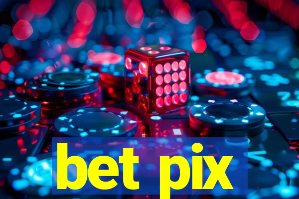 bet pix