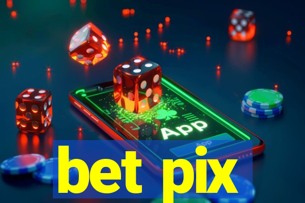 bet pix