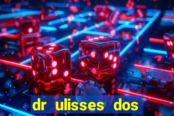 dr ulisses dos santos ortopedista