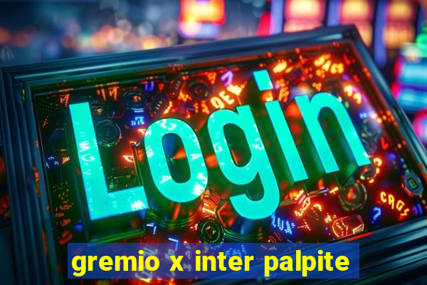 gremio x inter palpite