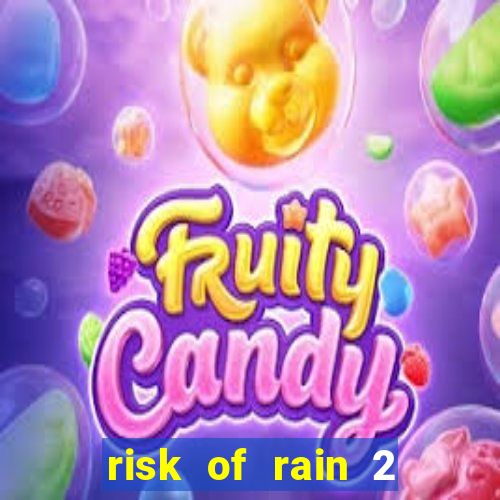 risk of rain 2 tier list