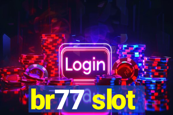 br77 slot