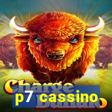 p7 cassino