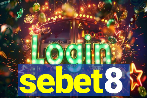 sebet8