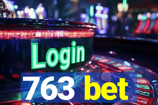 763 bet