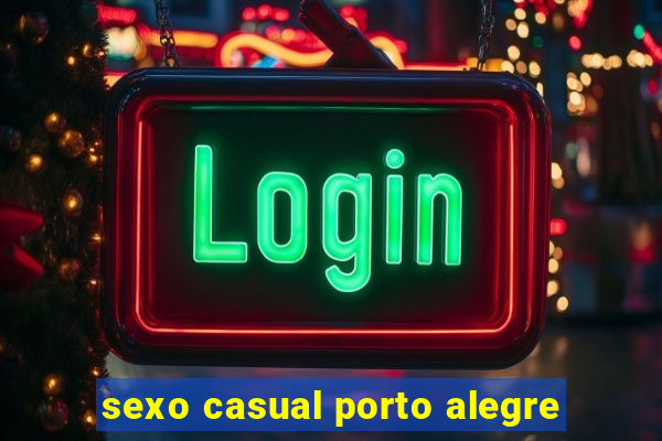 sexo casual porto alegre