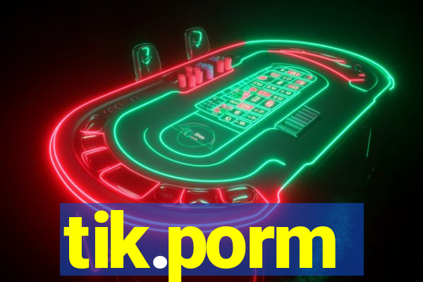 tik.porm