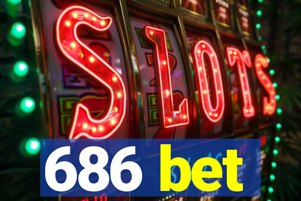 686 bet