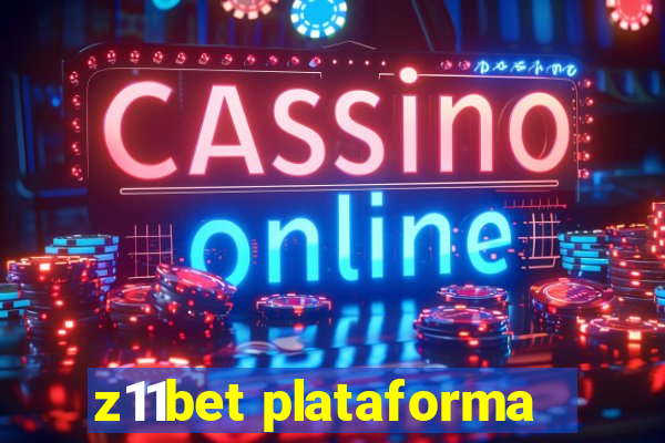 z11bet plataforma