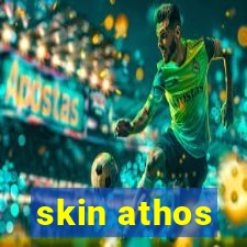 skin athos