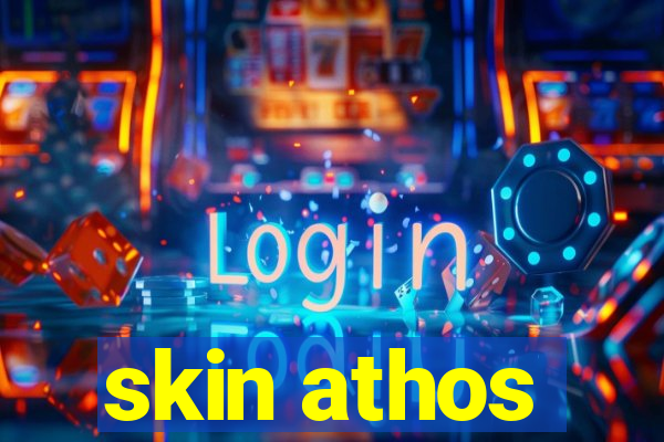 skin athos