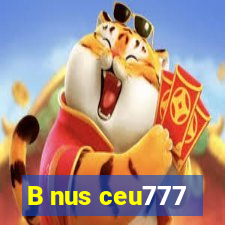 B nus ceu777