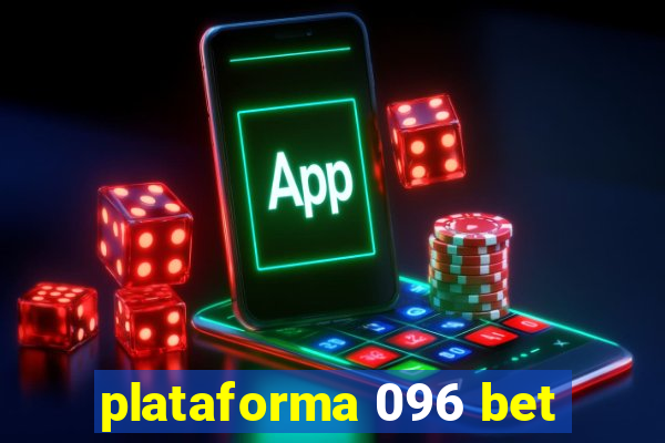 plataforma 096 bet