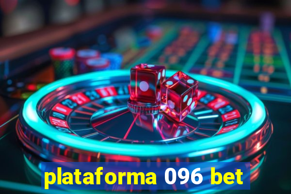 plataforma 096 bet