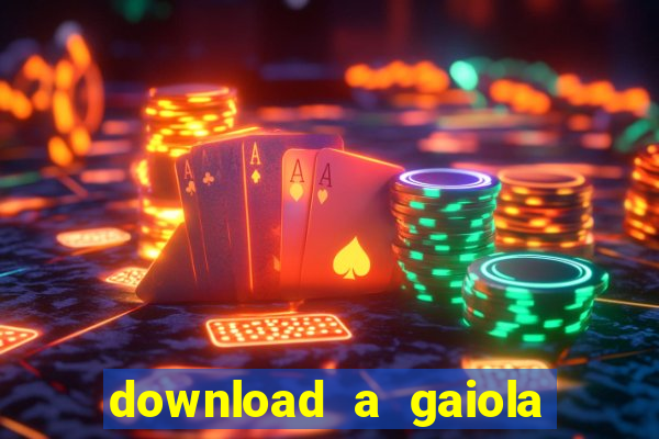 download a gaiola das loucas (1996 dublado)