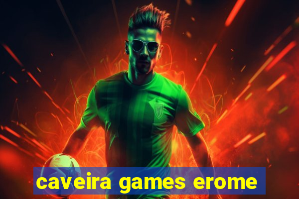 caveira games erome