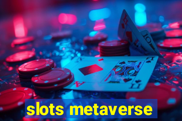 slots metaverse