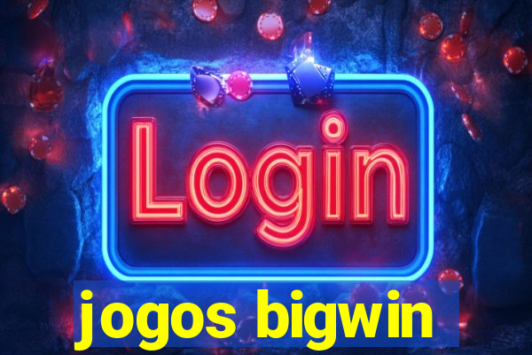 jogos bigwin