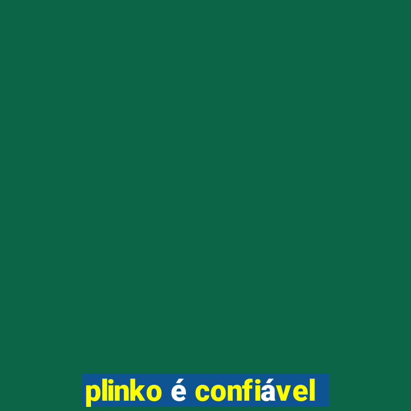 plinko é confiável