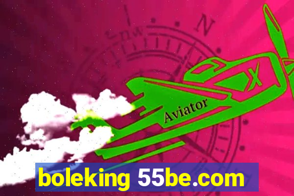 boleking 55be.com