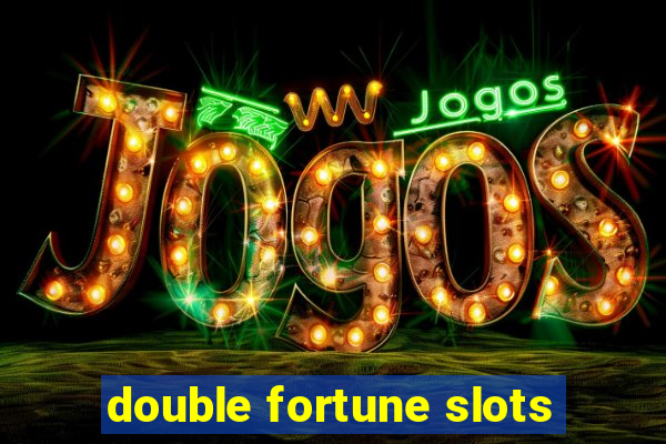 double fortune slots