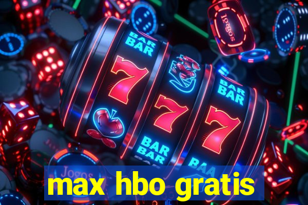 max hbo gratis