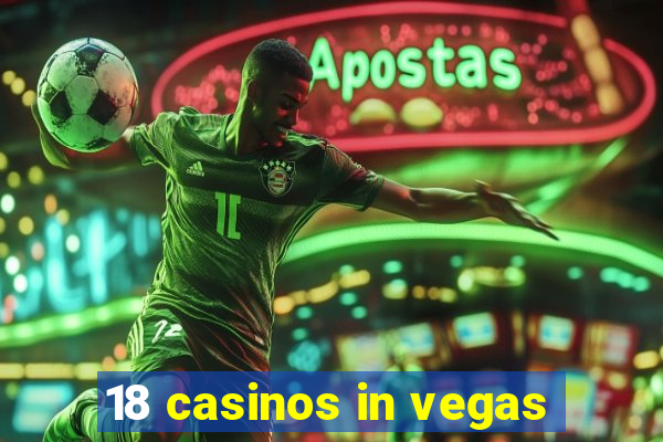 18 casinos in vegas