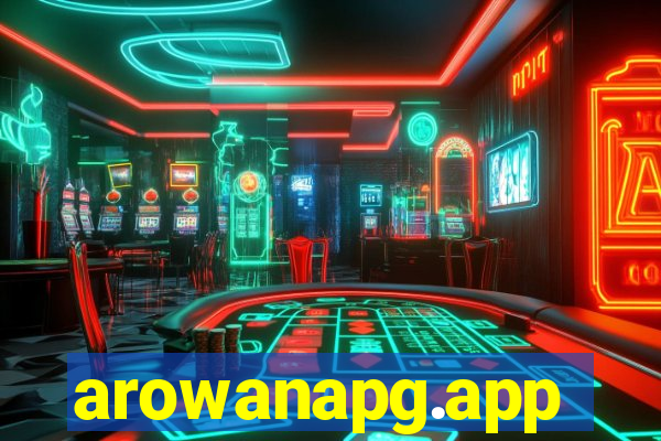 arowanapg.app