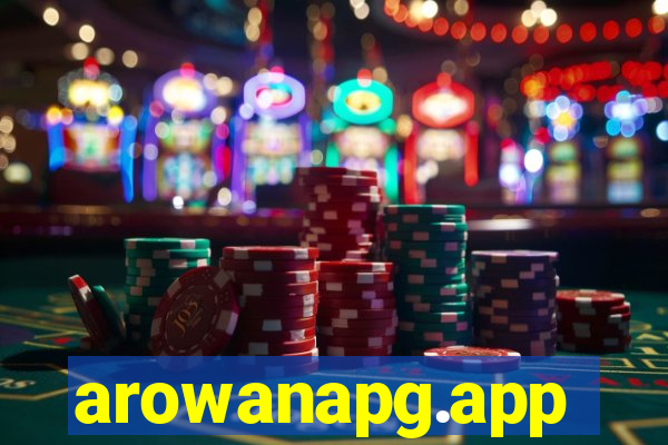 arowanapg.app