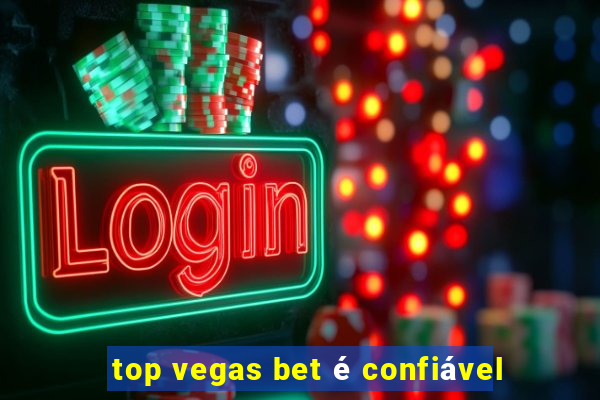 top vegas bet é confiável