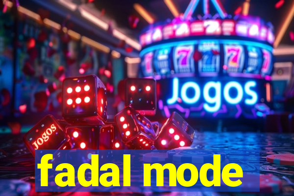 fadal mode