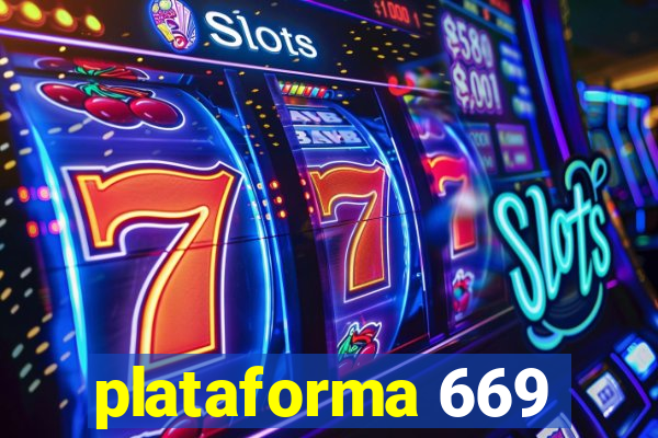 plataforma 669