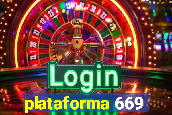 plataforma 669