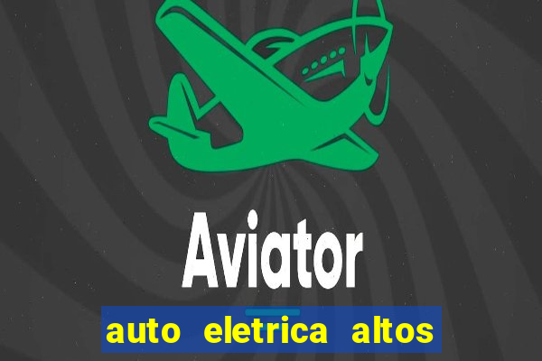 auto eletrica altos de santana sjc