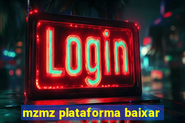 mzmz plataforma baixar