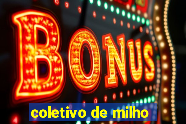 coletivo de milho