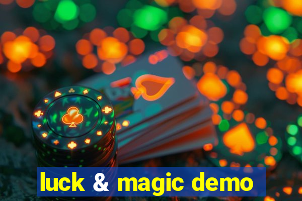 luck & magic demo