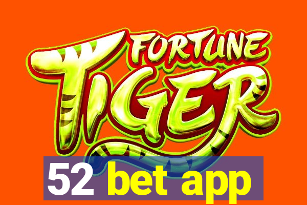 52 bet app