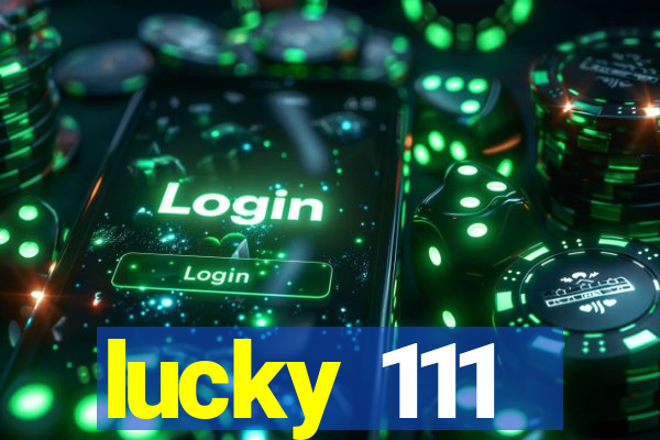 lucky 111