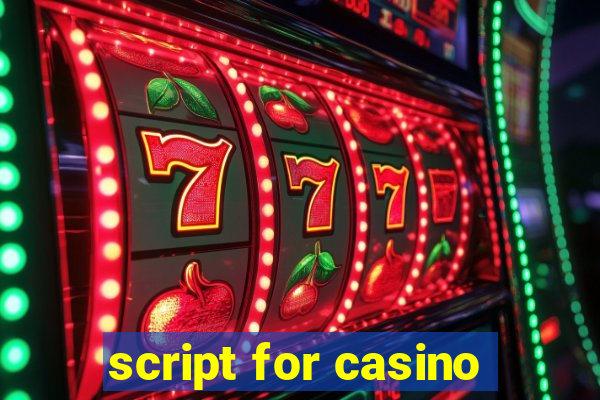 script for casino