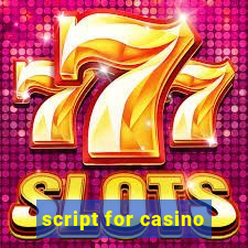 script for casino