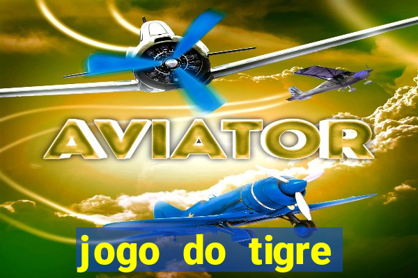 jogo do tigre minimo 1 real