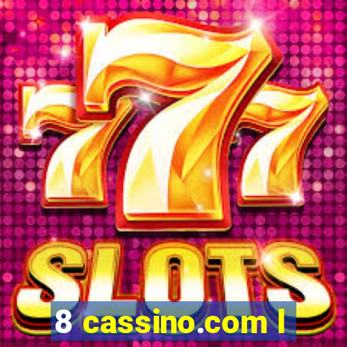 8 cassino.com l