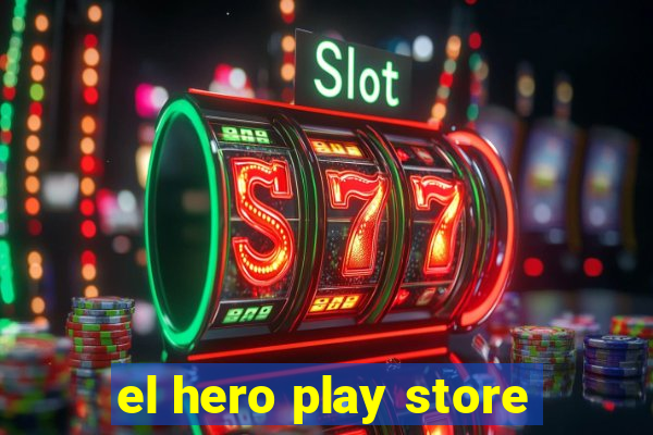 el hero play store