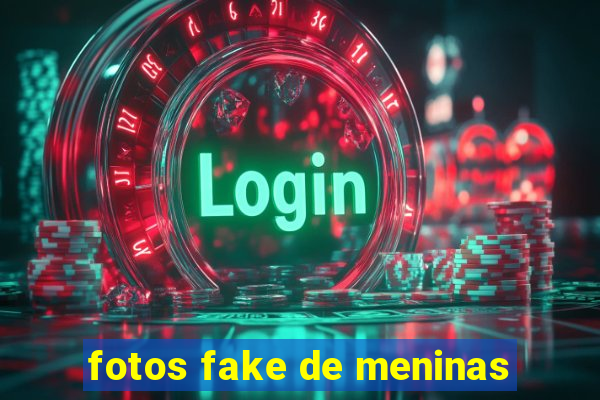 fotos fake de meninas