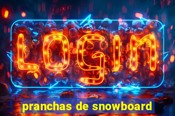 pranchas de snowboard