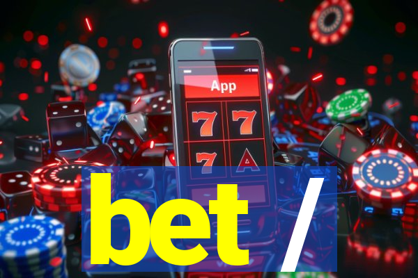 bet /