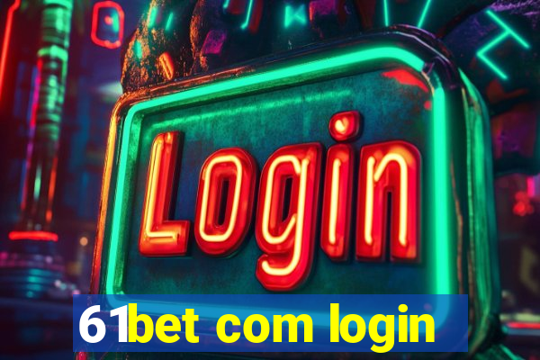 61bet com login