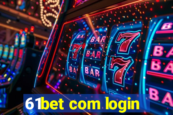 61bet com login