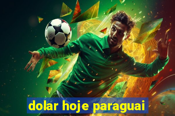 dolar hoje paraguai